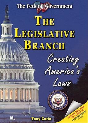 The Legislative Branch: Creating America's Laws