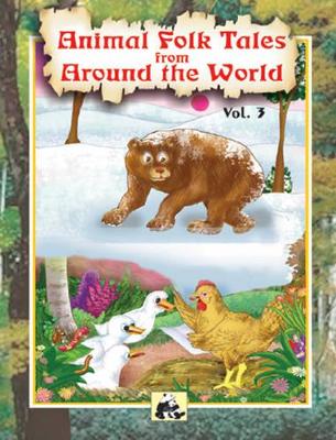 Animal Folk Tales from Around the World: v. 3