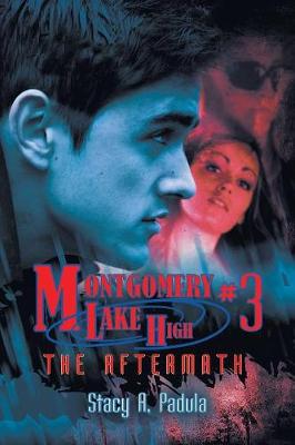 Montgomery Lake High #3: The Aftermath