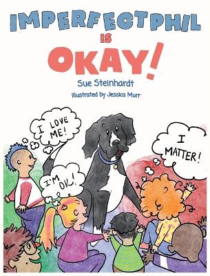 Imperfect Phil is OKAY!