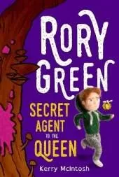 Rory Green: Secret Agent to the Queen