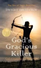 God's Gracious Killer: God's Conquering of a Dark Heart