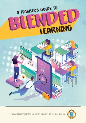 A Teacher's Guide to Blended Learning