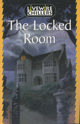 Livewire Chillers The Locked Room