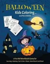 HALLOWEEN KIDS COLORING... And More BOOK: Fantastic Activity Book For Boys And Girls: Word Search, Mazes, Coloring Pages, Connect the dots, how to draw tasks