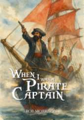 When I Was A Pirate Captain