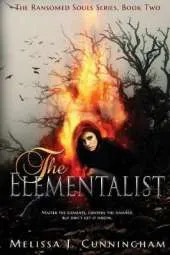 The Elementalist: The Ransomed Souls Series, Book Two