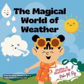 The Magical World Of Weather: Learning about weather in fun way
