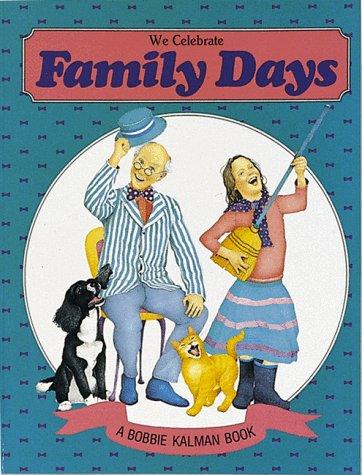 We Celebrate Family Days