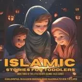 Islamic Stories for Toddlers: Little Hearts - Book 3: Embark on Joyful Adventures with Timeless Values