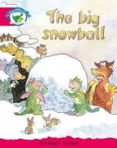 Literacy Edition Storyworlds Stage 5, Fantasy World, The Big Snowball