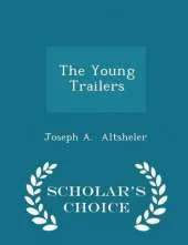 The Young Trailers - Scholar's Choice Edition