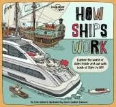Lonely Planet Kids How Ships Work: Brilliant Facts & Lift the Flaps | Amazing Illustrations | Explore Cruise Liners & Beautiful Sailboats | See How They've Changed Over Time