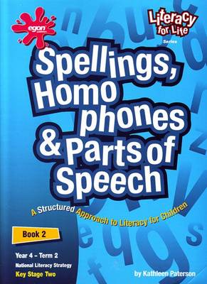 Literacy for Life: Spellings Homophones and Parts of Speech