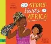 Our Story Starts in Africa