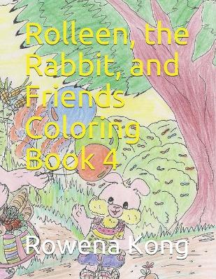 Rolleen, the Rabbit, and Friends Coloring Book 4