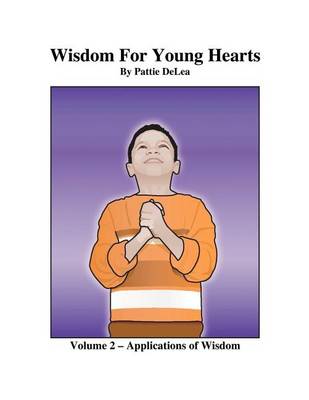 Wisdom for Young Hearts Volume 2 - Applications of Wisdom