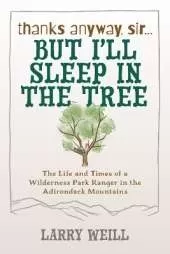 Thanks Anyway, Sir... But I’ll Sleep In The Tree