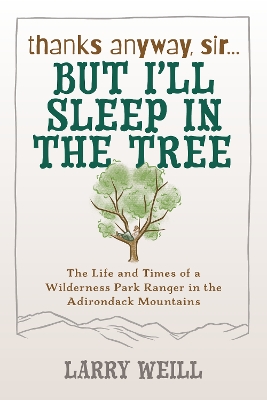 Thanks Anyway, Sir... But I’ll Sleep In The Tree