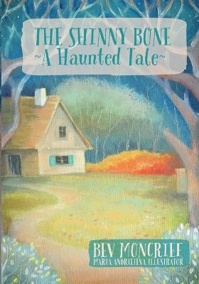The Shinny Bone: A Haunted Tale