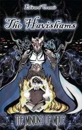 The Havishams - the Minions of Mace