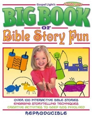 The Big Book of Bible Story Fun: Ages 6-12