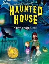 Haunted House: A Day & Night Tour