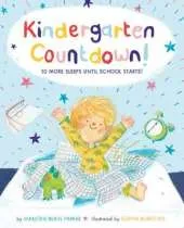 Kindergarten Countdown!: 10 More Sleeps Until School Starts!