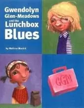 Gwendolyn Glen-Meadows and the Lunchbox Blues
