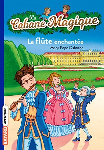 La Cabane Magique: Cabane Magique 36/La flute enchantee