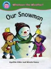 Start Reading: Whatever the Weather: Our Snowman