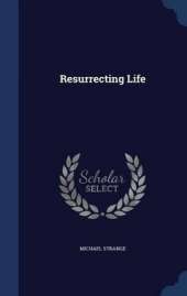 Resurrecting Life