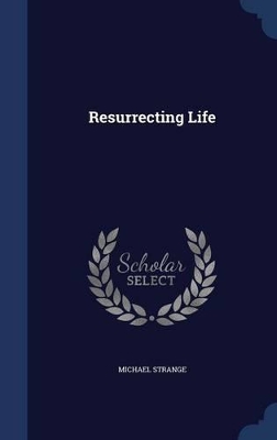 Resurrecting Life