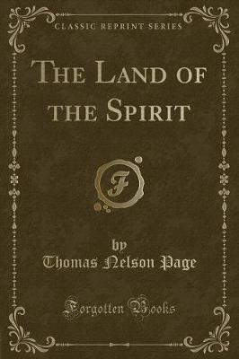 The Land of the Spirit (Classic Reprint)