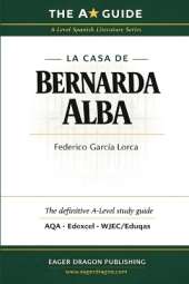 The A Guide: A-Level Spanish Literature Study Guide for AQA, Edexcel & WJEC/Eduqas