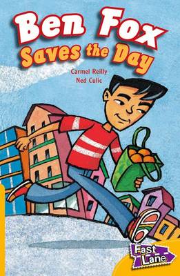 Ben Fox Saves the Day Fast Lane Yellow Fiction