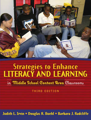 Reading and the Middle School Student: Strategies to Enhance Literacy and Learning in Middle School Content Area Classrooms