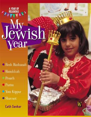 A Year of Religious Festivals: My Jewish Year