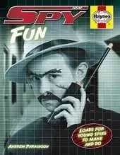 Spy Fun: Loads for Young Spies to Make and Do