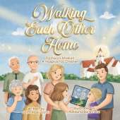 Walking Each Other Home - Zachary's Mission: A Hospice for Children