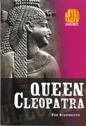 Queen Cleopatra: Just the Facts Biographies