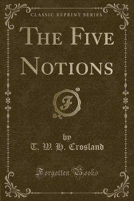 The Five Notions (Classic Reprint)