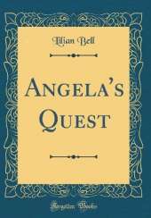 Angela's Quest (Classic Reprint)