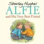 Alfie and His Very Best Friend