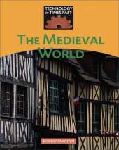 Technology in Times Past: The Medieval World