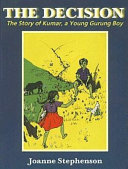 The Decision: The Story of Kumar, a Young Gurung Boy