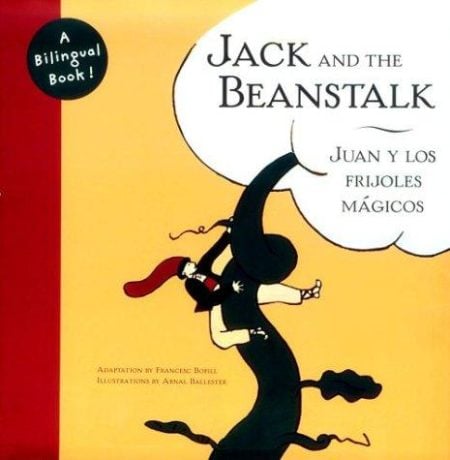 Jack and the Beanstalk =: Juan y Los Frijoles Magicos