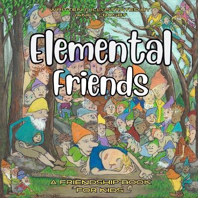 Elemental Friends: A Friendship Book For Kids