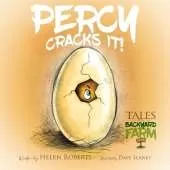 Percy Cracks It: Tales of the Backyard Farm