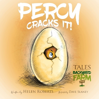 Percy Cracks It: Tales of the Backyard Farm